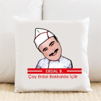 Çay Erdal Bakkalda İçilir Kişiye Özel Yastık Kılıfı Pi243