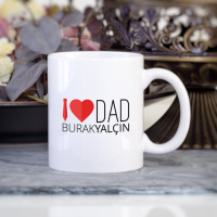 Kişiye Özel I Love Dad İsimli Kupa Bardak