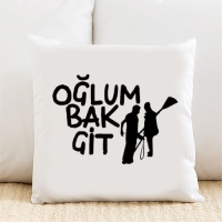 Oğlum Bak Git Kişiye Özel Yastık Kılıfı Pi225
